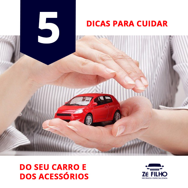 5 DICAS PARA CUIDAR DO SEU CARRO E DOS ACESSÓRIOS