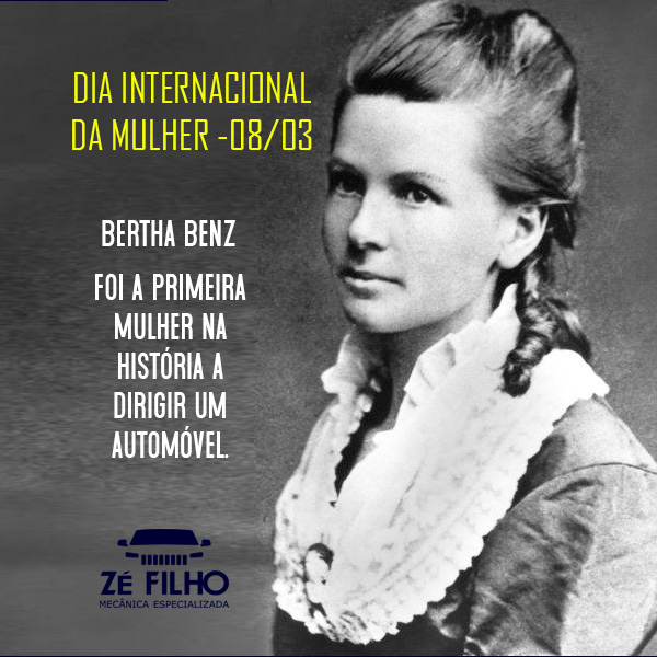 8 de março DIA INTERNACIONAL DA MULHER, Bertha Benz